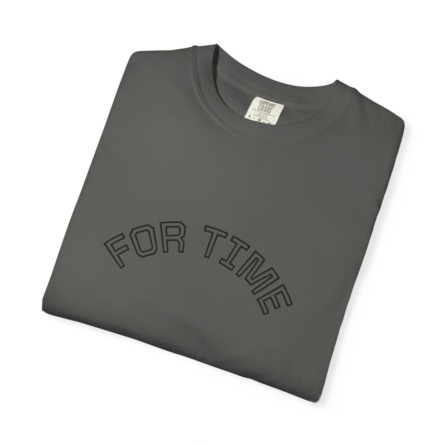 Unisex Garment-Dyed T-Shirt with 'FOR TIME' Print, Casual Tee, Everyday Wear, Gift for Friends, Relaxed Style