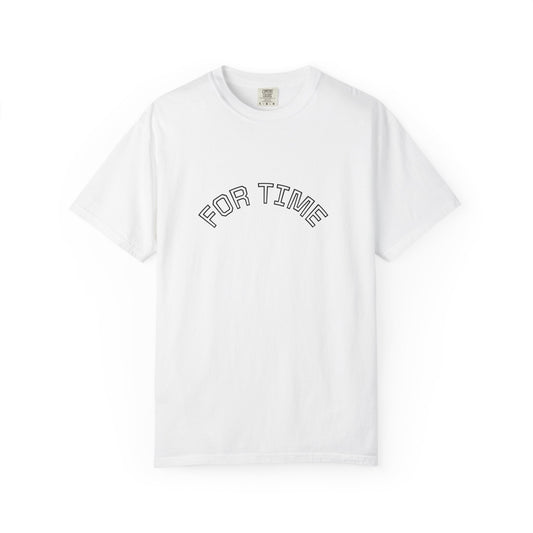 Unisex Garment-Dyed T-Shirt with 'FOR TIME' Print, Casual Tee, Everyday Wear, Gift for Friends, Relaxed Style